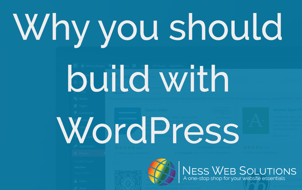 Why you should build with WordPress by Ness Web Solutions